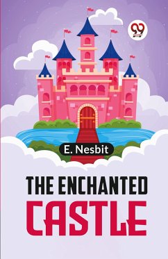 The Enchanted Castle - Nesbit, E.