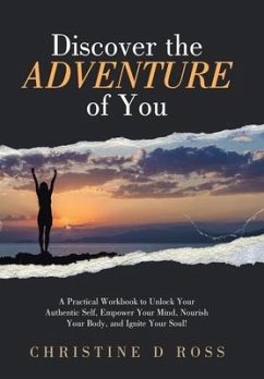 Discover the Adventure of You - Ross, Christine D