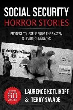 Social Security Horror Stories - Savage, Terry; Kotlikoff, Laurence
