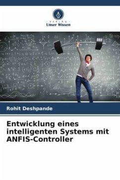 Entwicklung eines intelligenten Systems mit ANFIS-Controller - Deshpande, Rohit