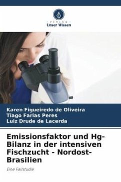 Emissionsfaktor und Hg-Bilanz in der intensiven Fischzucht - Nordost-Brasilien - Figueiredo de Oliveira, Karen;Farias Peres, Tiago;de Lacerda, Luiz Drude