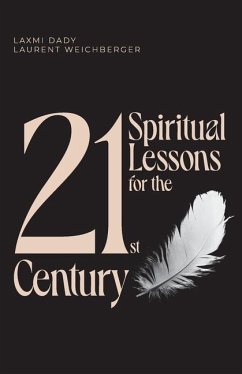 21 Spiritual Lessons for the 21st Century - Weichberger, Laurent; Dady, Laxmi