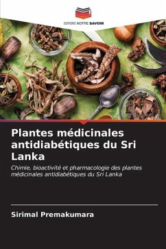 Plantes médicinales antidiabétiques du Sri Lanka - Premakumara, Sirimal