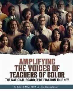 Amplifying the Voices of Teachers of Color - Miller Nbct, Rainya P