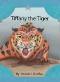 Tiffany the Tiger