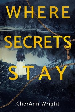 Where Secrets Stay - Wright, Cherann