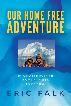 Our Home Free Adventure - Falk, Eric