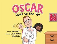 Oscar Goes to the Vet - Baker, Sam