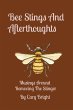 Bee Stings And Afterthoughts - Bild 1