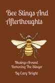 Bee Stings And Afterthoughts