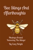 Bee Stings And Afterthoughts