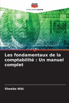 Les fondamentaux de la comptabilité : Un manuel complet - Nibi, Sheeba