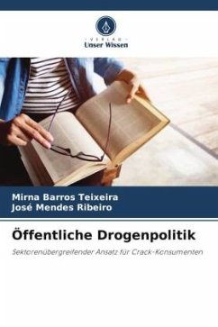 Öffentliche Drogenpolitik - Teixeira, Mirna Barros;Mendes Ribeiro, José