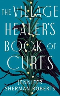 The Village Healer's Book of Cures - Sherman Roberts, Jennifer