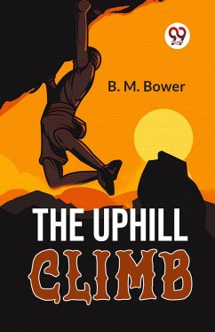 The Uphill Climb - Bower, B M