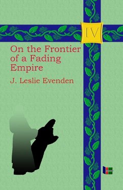 On the Frontier of a Fading Empire - Evenden, John Leslie