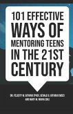 101 Effective Ways of Mentoring Teens in the 21st Century