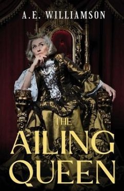 The Ailing Queen, A Love Beyond Boundaries - E Williamson, A.