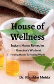 House of Wellness - Instant Home Remedies