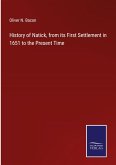 History of Natick, from its First Settlement in 1651 to the Present Time
