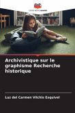 Archivistique sur le graphisme Recherche historique