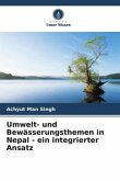 Umwelt- und Bewässerungsthemen in Nepal - ein integrierter Ansatz