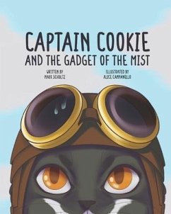 Captain Cookie and the Gadget of the Mist! - Schultz, Mark R