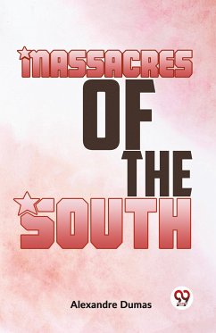 Massacres Of The South - Pere, Dumas Alexandre