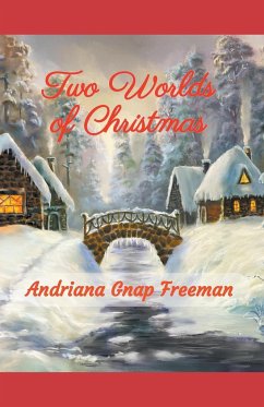Two Worlds of Christmas - Freeman, Andriana Gnap
