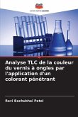 Analyse TLC de la couleur du vernis à ongles par l'application d'un colorant pénétrant