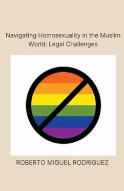 Navigating Homosexualism in the Muslim World - Rodriguez, Roberto Miguel