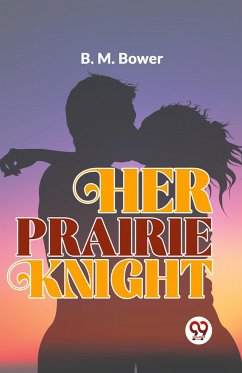 Her Prairie Knight - Bower, B. M.