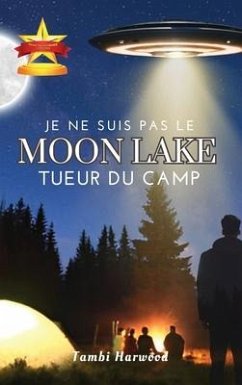 Je Ne Suis Pas le Tueur du Camp Moon Lake - Harwood, Tambi