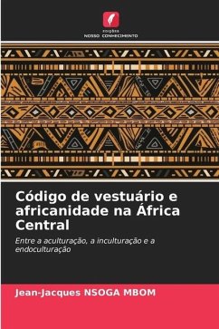 Código de vestuário e africanidade na África Central - Nsoga Mbom, Jean-Jacques