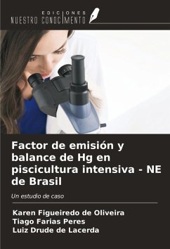 Factor de emisión y balance de Hg en piscicultura intensiva - NE de Brasil - Figueiredo de Oliveira, Karen; Farias Peres, Tiago; de Lacerda, Luiz Drude