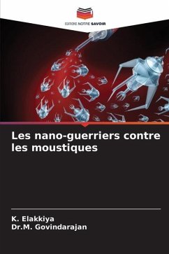 Les nano-guerriers contre les moustiques - Elakkiya, K.;Govindarajan, Dr.M.