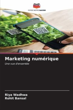 Marketing numérique - Wadhwa, Riya;Bansal, Rohit