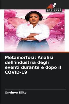 Metamorfosi: Analisi dell'industria degli eventi durante e dopo il COVID-19 - Ejike, Onyinye