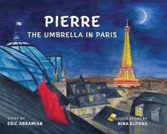 Pierre the Umbrella in Paris - Abramian, Eric