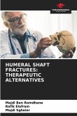 HUMERAL SHAFT FRACTURES: THERAPEUTIC ALTERNATIVES