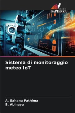 Sistema di monitoraggio meteo IoT - Sahana Fathima, A.;Abinaya, B.