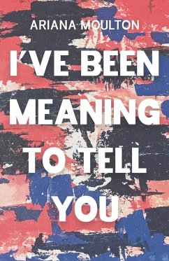 I've Been Meaning to Tell You - Moulton, Ariana