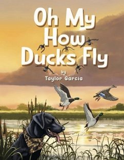 Oh My How Ducks Fly - Garcia, Taylor