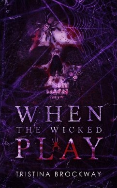 When The Wicked Play - Brockway, Tristina