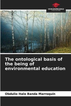 The ontological basis of the being of environmental education - Banda Marroquín, Obdulio Italo