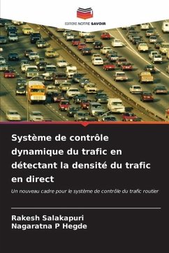 Système de contrôle dynamique du trafic en détectant la densité du trafic en direct - Salakapuri, Rakesh;Hegde, Nagaratna P