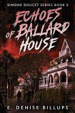 Echoes of Ballard House