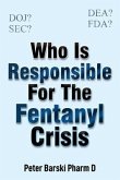 Who Is Responsible For The Fentanyl Crisis
