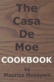 The Casa De Moe Cookbook