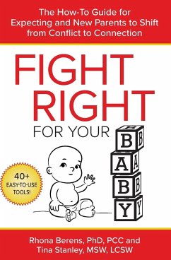 Fight Right for Your Baby - Berens, Rhona; Stanley, Tina